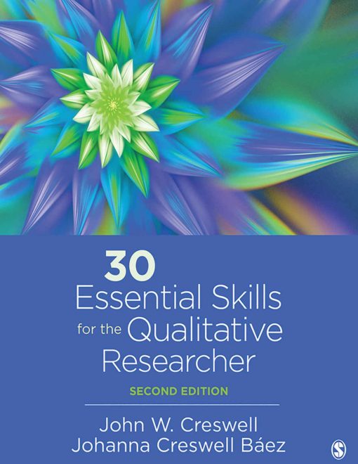 30 Essential Skills for the Qualitative Researcher 2nd Edition