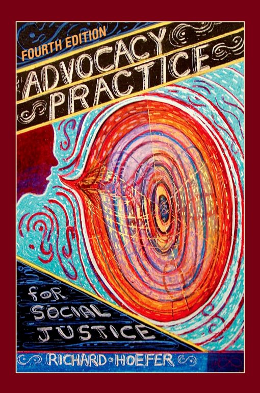 Advocacy Practice for Social Justice 4th Edition