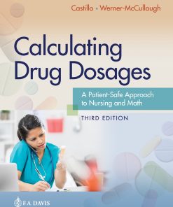 Calculating Drug Dosages A Patient-Safe Approach to Nursing and Math 3rd Edition