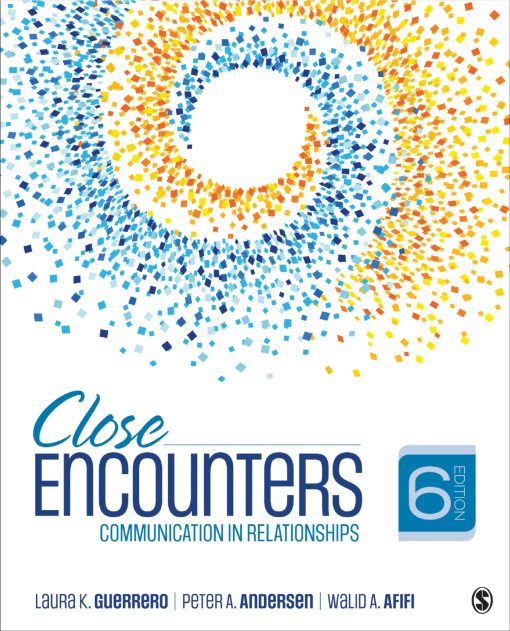 Close Encounters Communication in Relationships 6th Edition