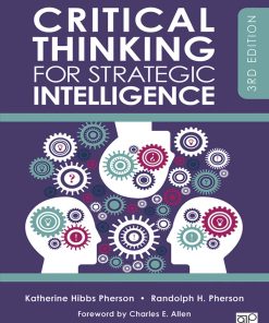 Critical Thinking for Strategic Intelligence 3rd Edition
