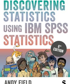 Discovering Statistics Using IBM SPSS Statistics 6th Edition