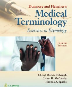 Dunmore and Fleischers Medical Terminology Exercises in Etymology 4th Edition