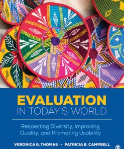 Evaluation in Today’s World: Respecting Diversity, Improving Quality, and Promoting Usability