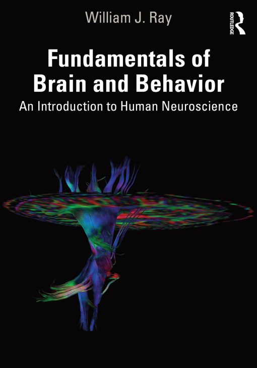 Fundamentals of Brain and Behavior An Introduction to Human Neuroscience