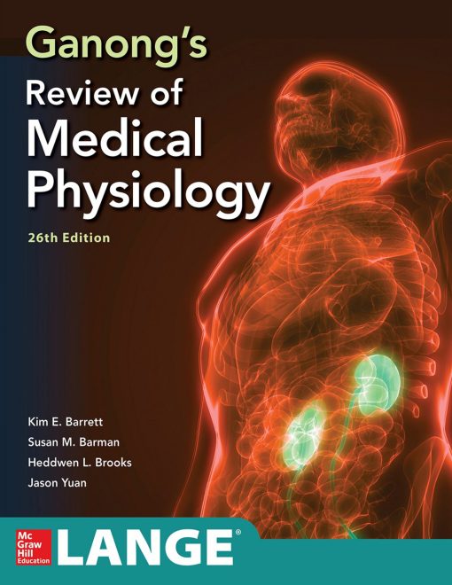 Ganong’s Review of Medical Physiology 26th Edition