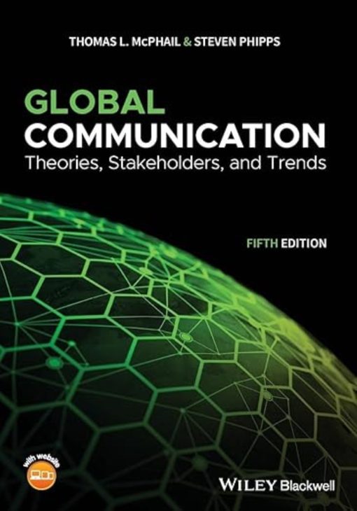 Global Communication Theories, Stakeholders, and Trends 5th Edition