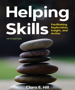 Helping Skills Facilitating Exploration, Insight, and Action 5th Edition