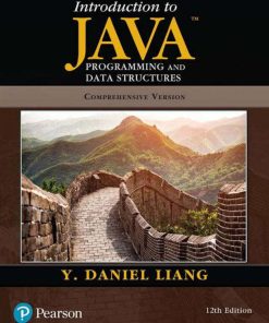 Introduction to Java Programming and Data Structures Comprehensive Version 12th Edition