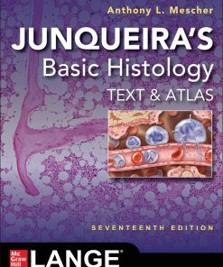 Junqueiras Basic Histology Text and Atlas 17th Edition