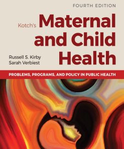 Kotchs Maternal and Child Health Problems, Programs, and Policy in Public Health 4th Edition