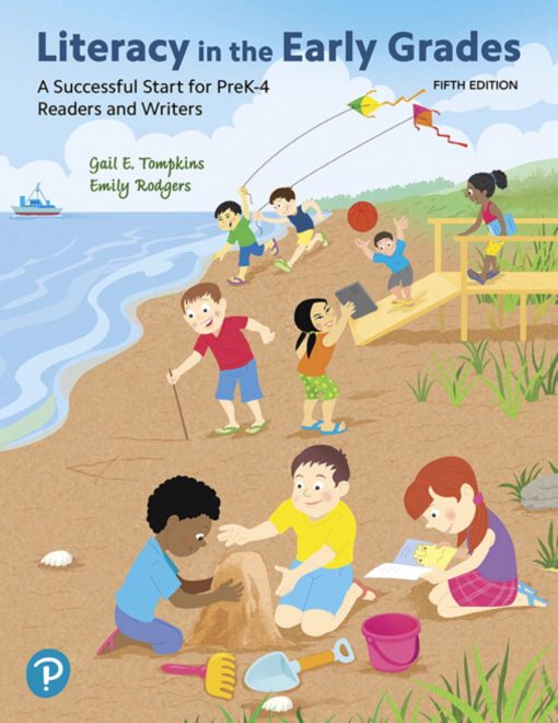 Literacy in the Early Grades A Successful Start for PreK-4 Readers and Writers 5th Edition