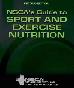 NSCAs Guide to Sport and Exercise Nutrition 2nd Edition