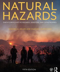 Natural Hazards Earth’s Processes As Hazards, Disasters, And Catastrophes 5th Edition