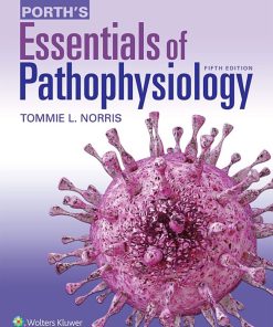 Porth’s Essentials of Pathophysiology 5th Edition