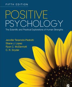Positive Psychology The Scientific and Practical Explorations of Human Strengths 5th Edition