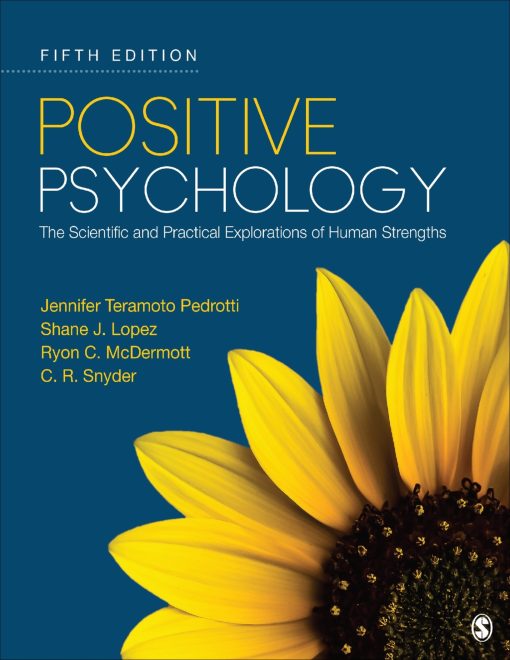 Positive Psychology The Scientific and Practical Explorations of Human Strengths 5th Edition