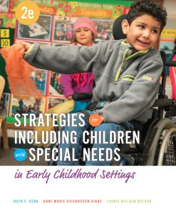 Strategies for Including Children with Special Needs in Early Childhood Settings 2nd Editon