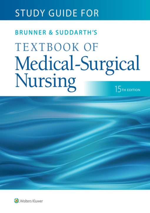 Study Guide for Brunner & Suddarth's Textbook of Medical-Surgical Nursing 15th Edition