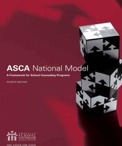 The ASCA National Model A Framework for School Counseling Programs 4th Edition