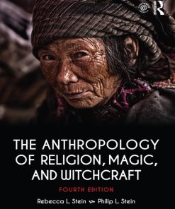 The Anthropology of Religion, Magic, and Witchcraft 4th Edition