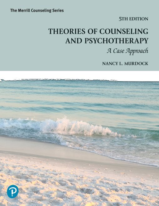 Theories of Counseling and Psychotherapy A Case Approach 5th Edition