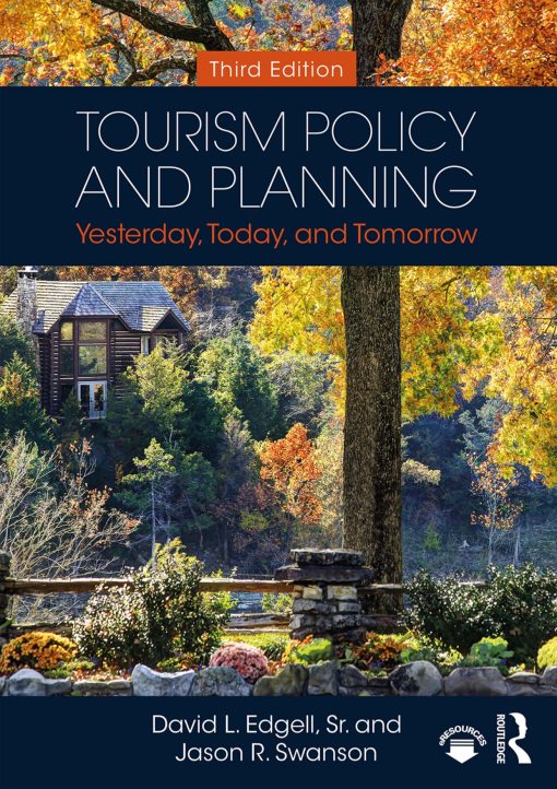 Tourism Policy and Planning Yesterday, Today, and Tomorrow 3rd Edition