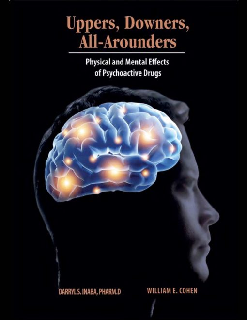 Uppers, Downers, All-Arounders Physical and Mental Effects of Psychoactive Drugs 8th Edition