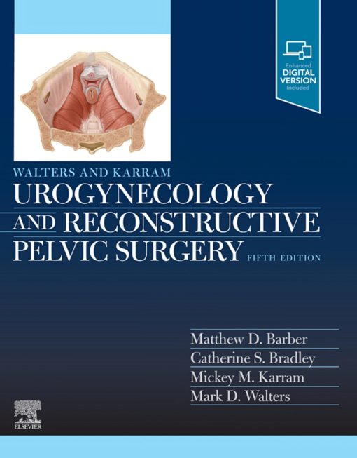 Walters Karram Urogynecology and Reconstructive Pelvic Surgery 5th Edition