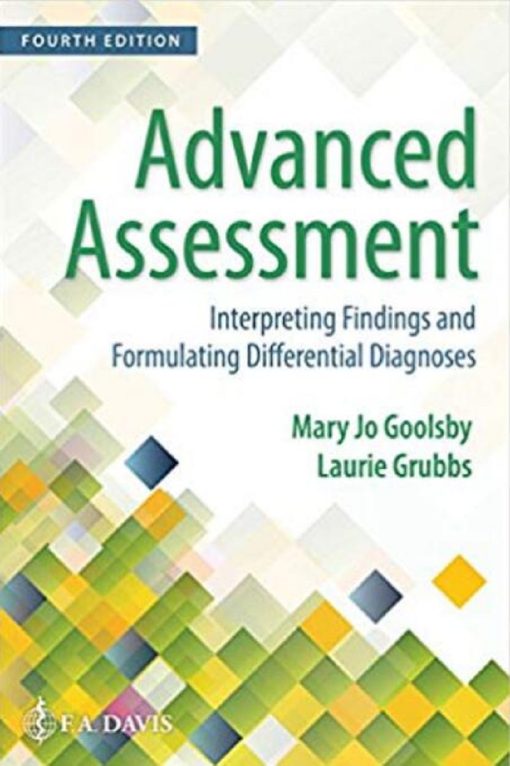 Advanced Assessment Interpreting Findings and Formulating Differential Diagnoses 4th Edition