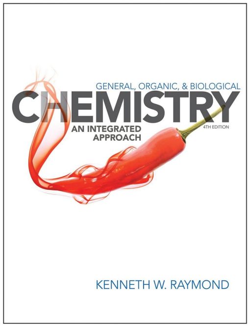 General Organic and Biological Chemistry An Integrated Approach 4th Edition