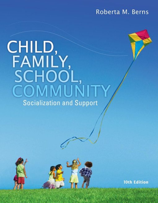 Child Family School Community Socialization and Support 10th Edition