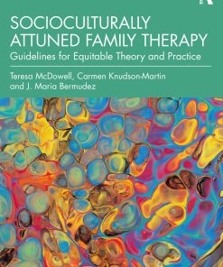 Socioculturally Attuned Family Therapy Guidelines for Equitable Theory and Practice 2nd Edition