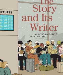 The Story and Its Writer An Introduction to Short Fiction 10th Edition