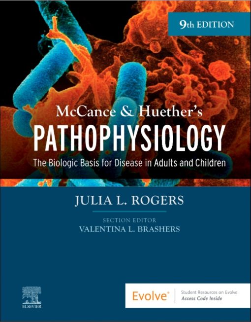 McCance & Huether’s Pathophysiology The Biologic Basis for Disease in Adults and Children 9th Edition