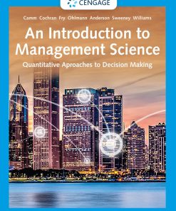 An Introduction to Management Science Quantitative Approaches to Decision Making 16th Edition