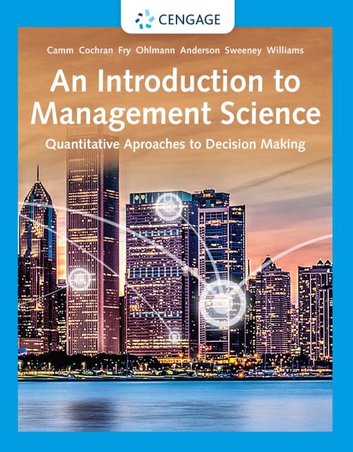 An Introduction to Management Science Quantitative Approaches to Decision Making 16th Edition
