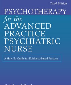 Psychotherapy for the Advanced Practice Psychiatric Nurse A How-To Guide for Evidence-Based Practice 3rd Edition